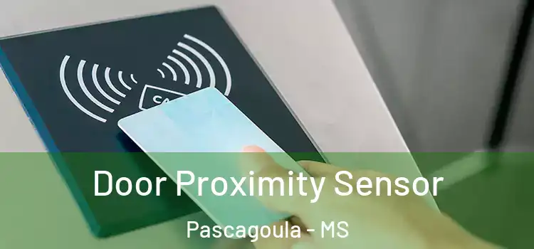 Door Proximity Sensor Pascagoula - MS