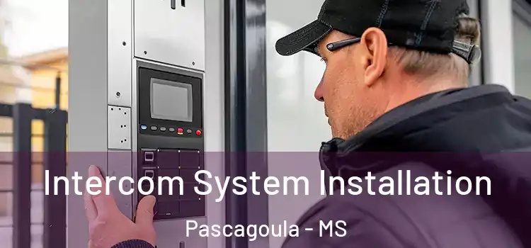 Intercom System Installation Pascagoula - MS