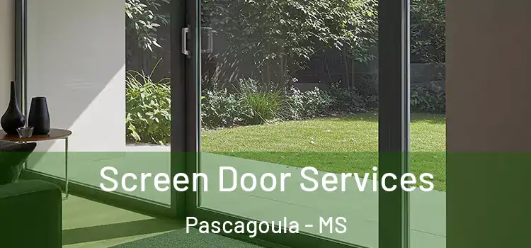 Screen Door Services Pascagoula - MS